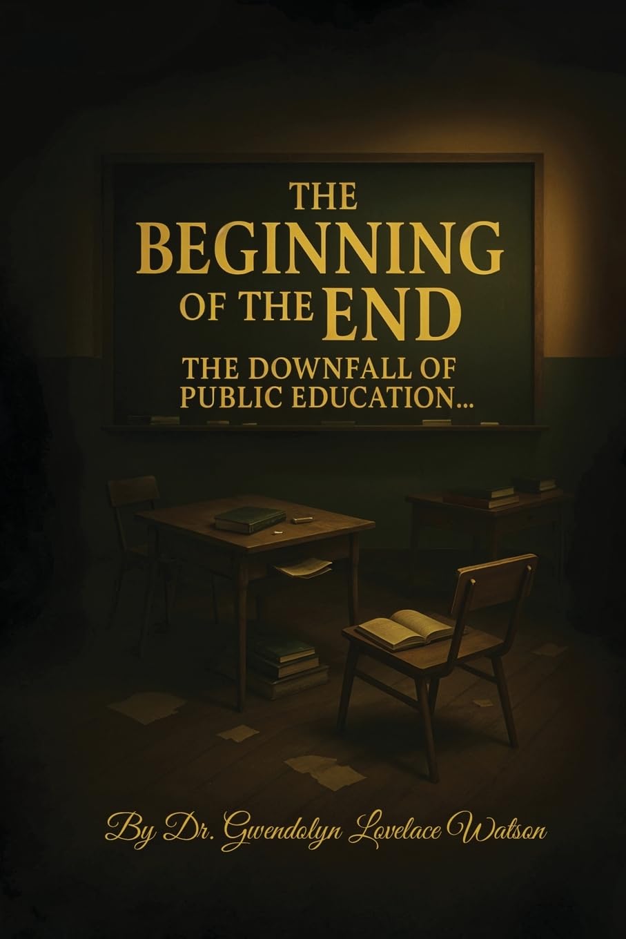 The Beginning of the End the Downfall of Public Education Politics & History
