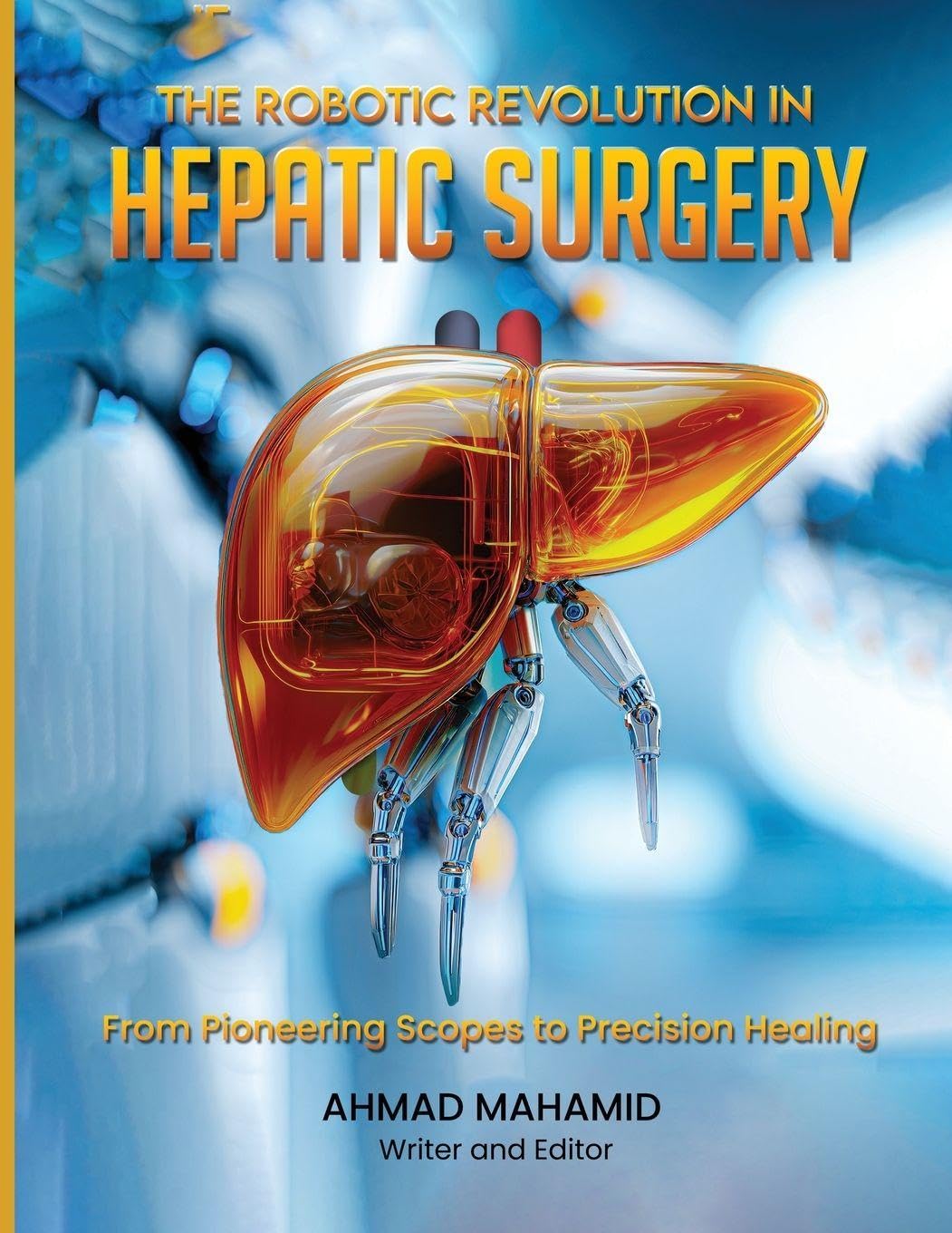 The Robotic Revolution in Hepatic Surgery Medicine