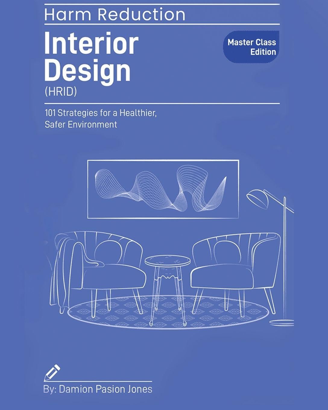 Harm Reduction Interior Design Architecture