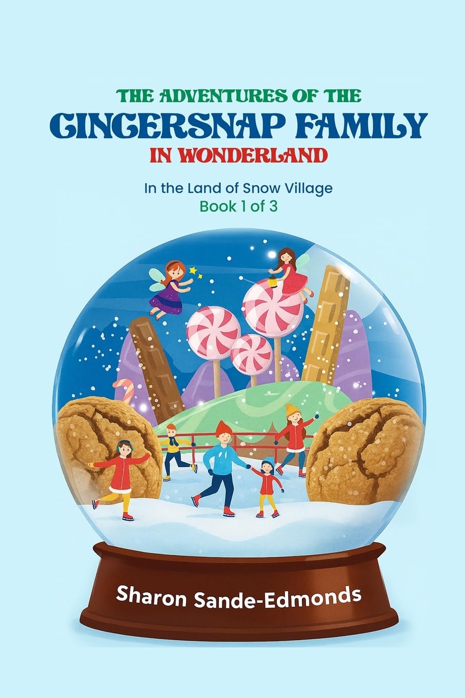 The Adventures of GingerSnap Family in Snow Globe Village Parents & Children