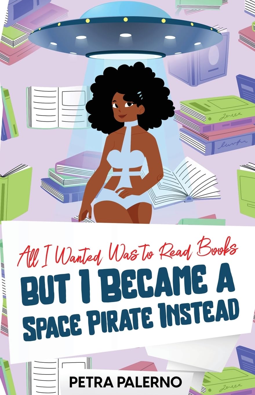 All I Wanted Was to Read Books but I Became a Space Pirate Instead Contemporary literature