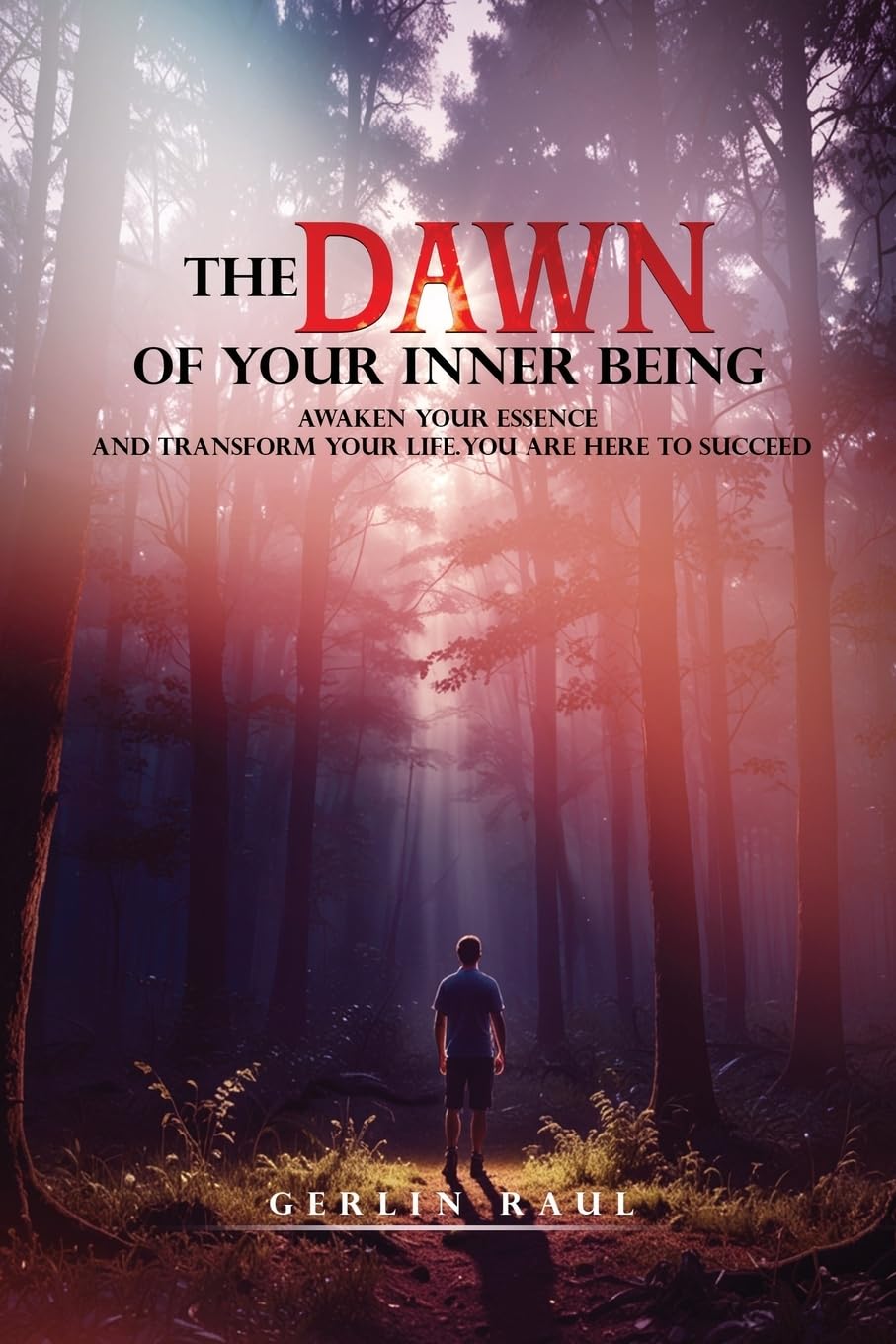 The Dawn Of Your Inner Being Self-help
