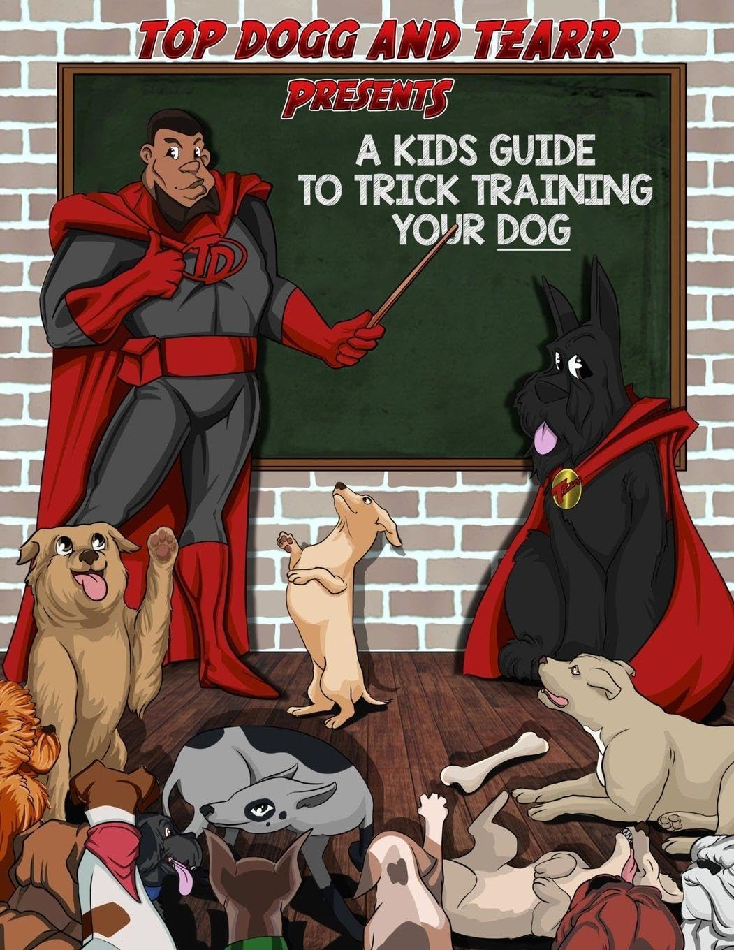 A KIDS GUIDE TO TRICK TRAINING YOUR DOG Non-fiction