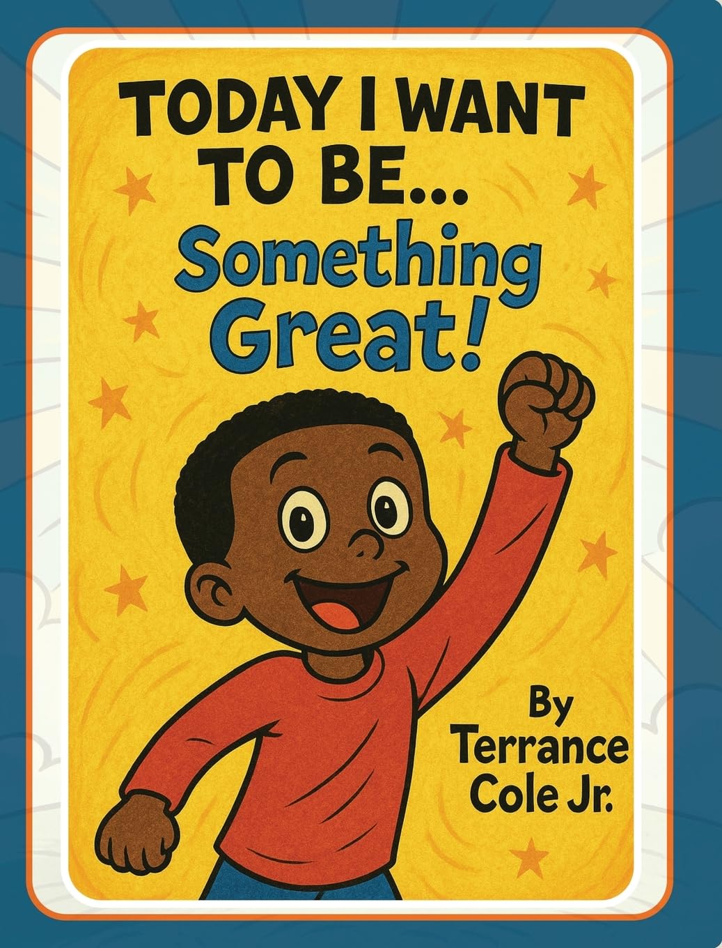 Today I Want to Be... Something Great! Novels & Short Stories