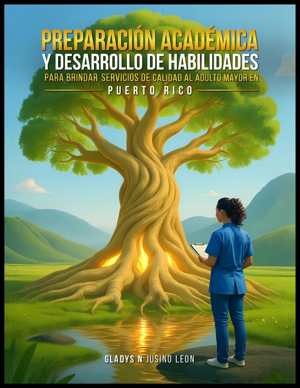 Preparación Académica y Desarrollo de Habilidades para Brindar Servicios de Calidad al Adulto Mayor en Puerto Rico Memories
