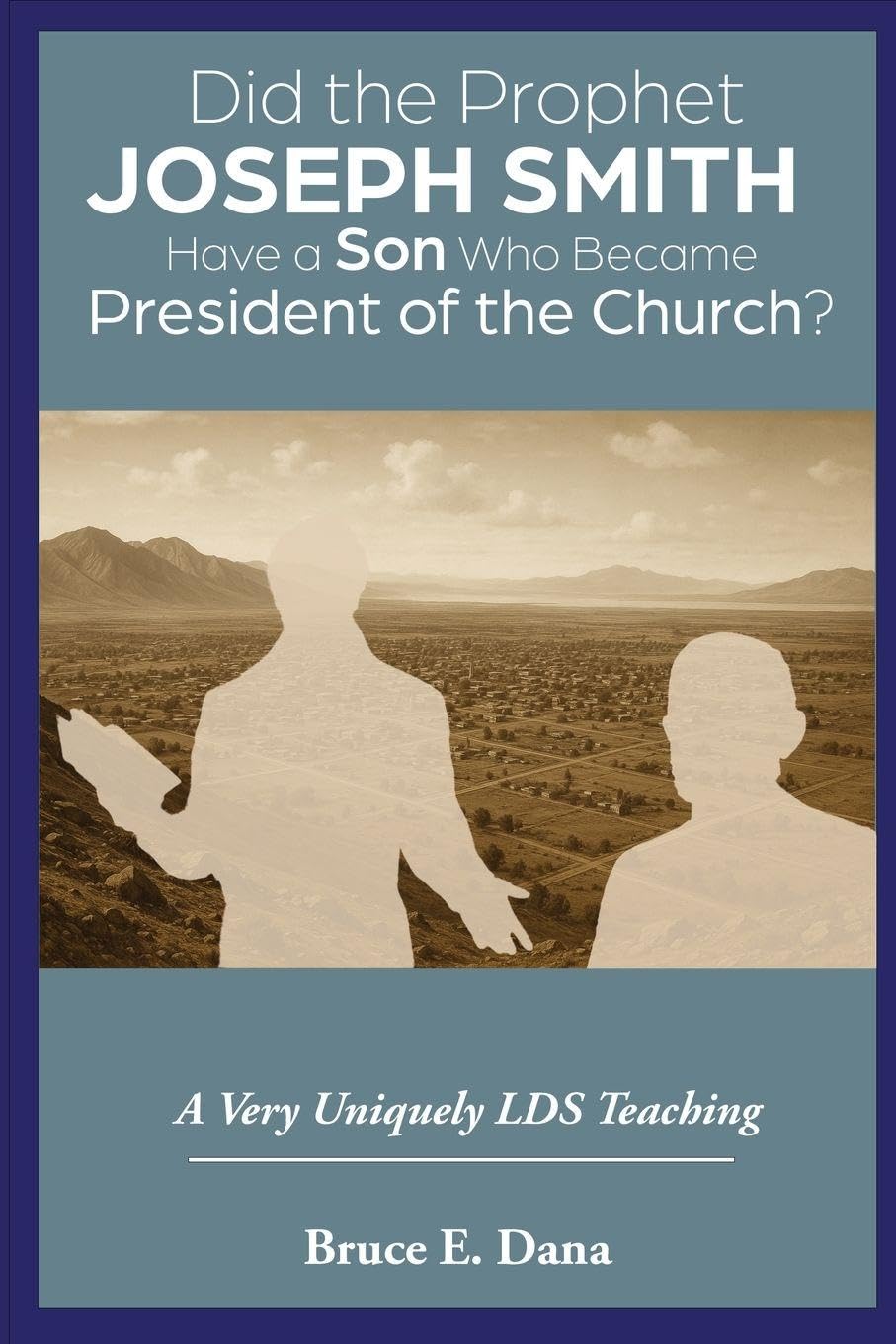 Did the Prophet Joseph Smith Have a Son Who Became President of the Church? Religion & Esotericism