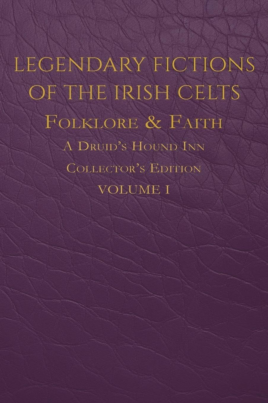 Legendary Fictions of the Irish Celts Law
