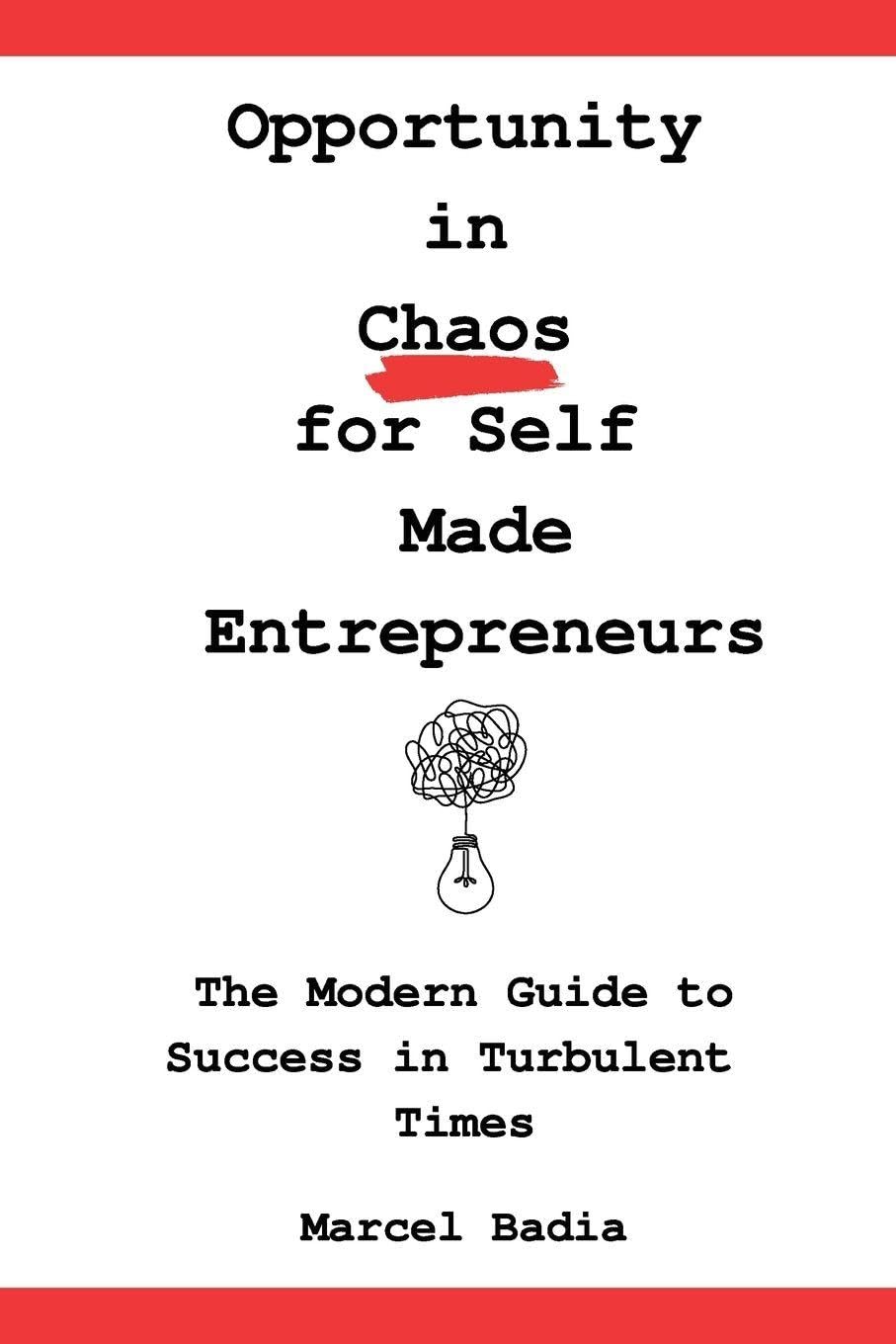 Opportunity in Chaos for Self Made Entrepreneurs Self-help