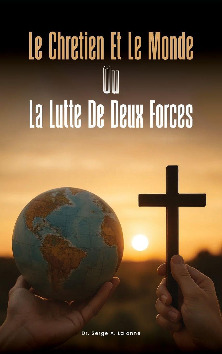 LE CHRETIEN ET LE MONDE OU LA LUTTE DE DEUX FORCES Leisure, Home & Garden