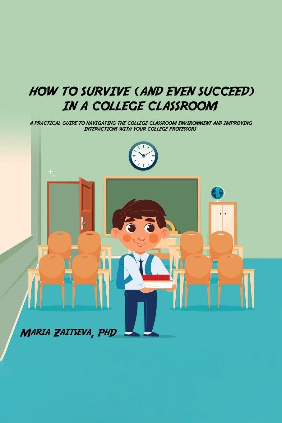 How to Survive (and Even Succeed) In a College Classroom Books