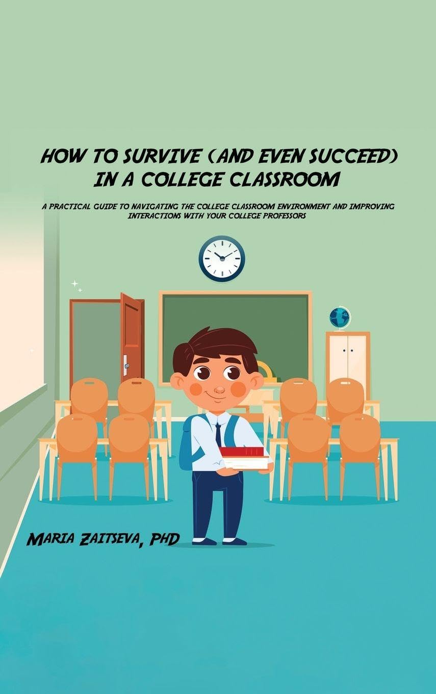 How to Survive (and Even Succeed) In a College Classroom Books