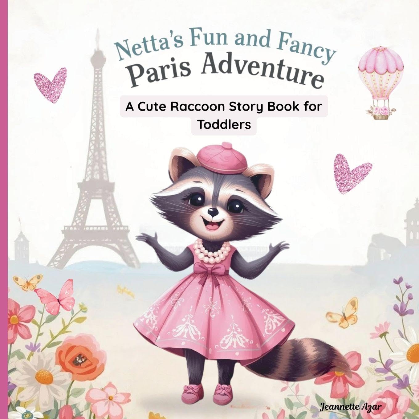 Netta's Fun and Fancy Paris Adventure- A Cute Raccoon Story Book for Toddlers Non-fiction