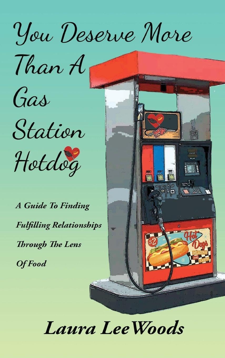 You Deserve More  Than A  Gas  Station  Hotdog Parents & Children