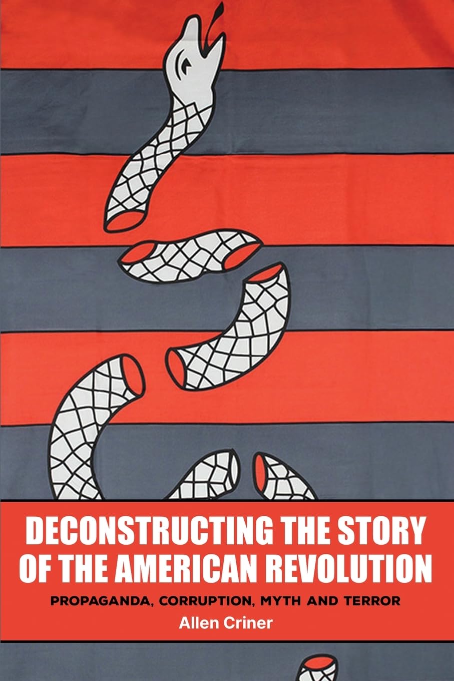 Deconstructing the Story of the American Revolution Politics & History