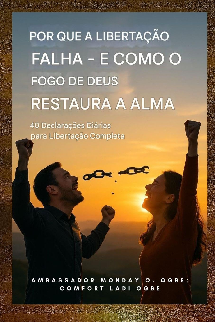 Por que a libertação falha - e como o fogo de Deus restaura a alma Health, Nutrition & Fitness