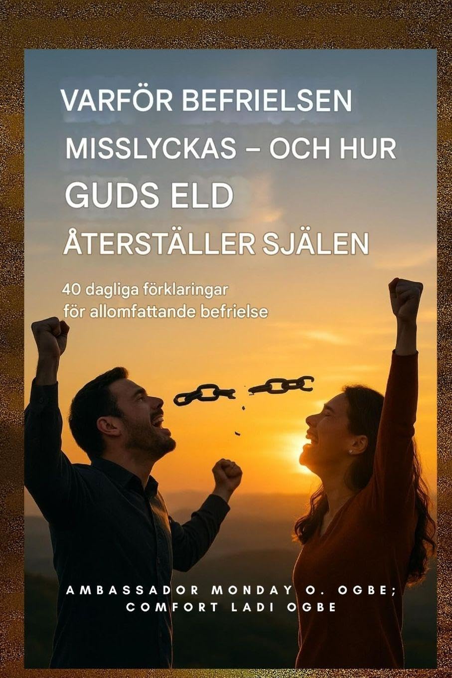Varför befrielse misslyckas - och hur Guds eld återställer själen Health, Nutrition & Fitness