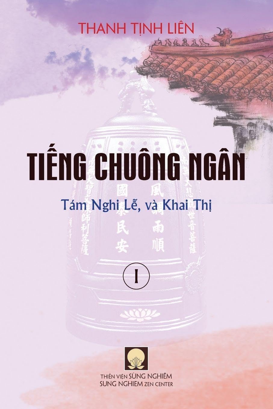 Ti¿ng Chuông Ngân (Quy¿n I) - Tám L¿ Nghi, và Khai Th¿ Religion & Esotericism