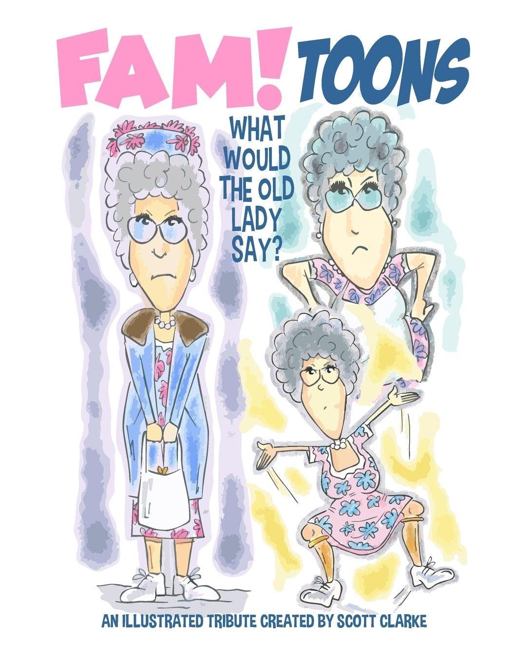 FAM toons, What would the old lady say? Books