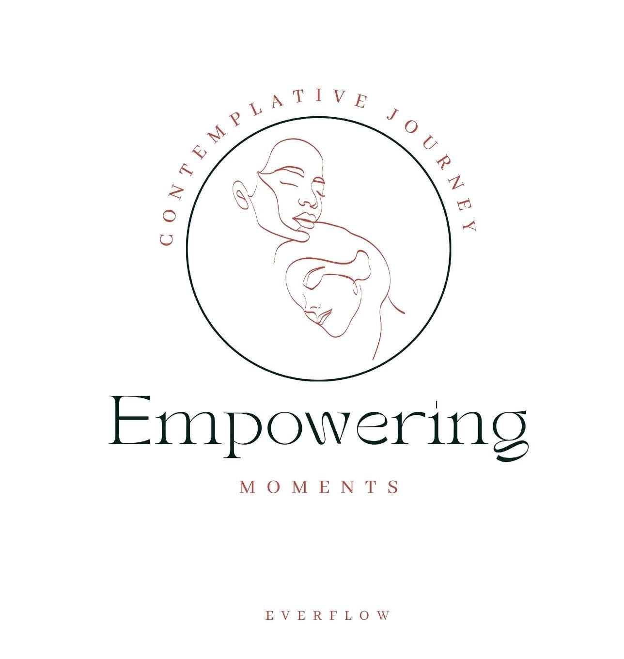 Empowering Moments - Contemplative Journey Lifestyle
