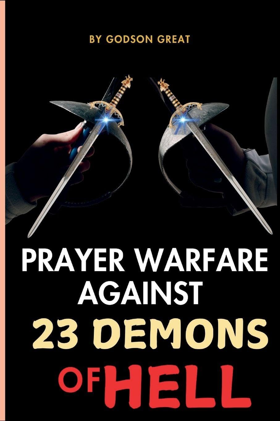 PRAYER WARFARE AGAINST 23 DEMONS OF HELL Health, Nutrition & Fitness