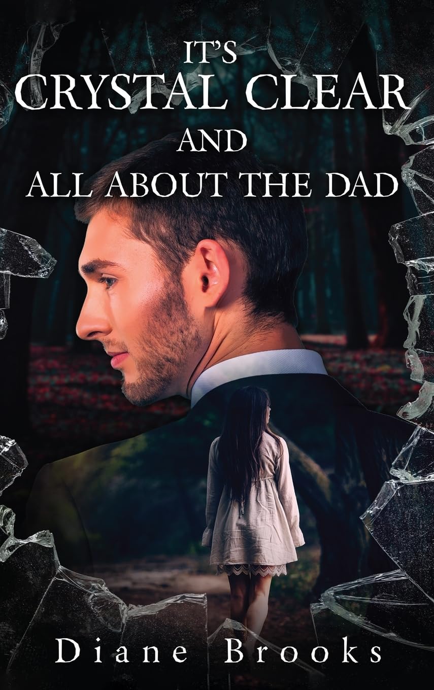 IT'S CRYSTAL CLEAR AND ALL ABOUT THE DAD Drama
