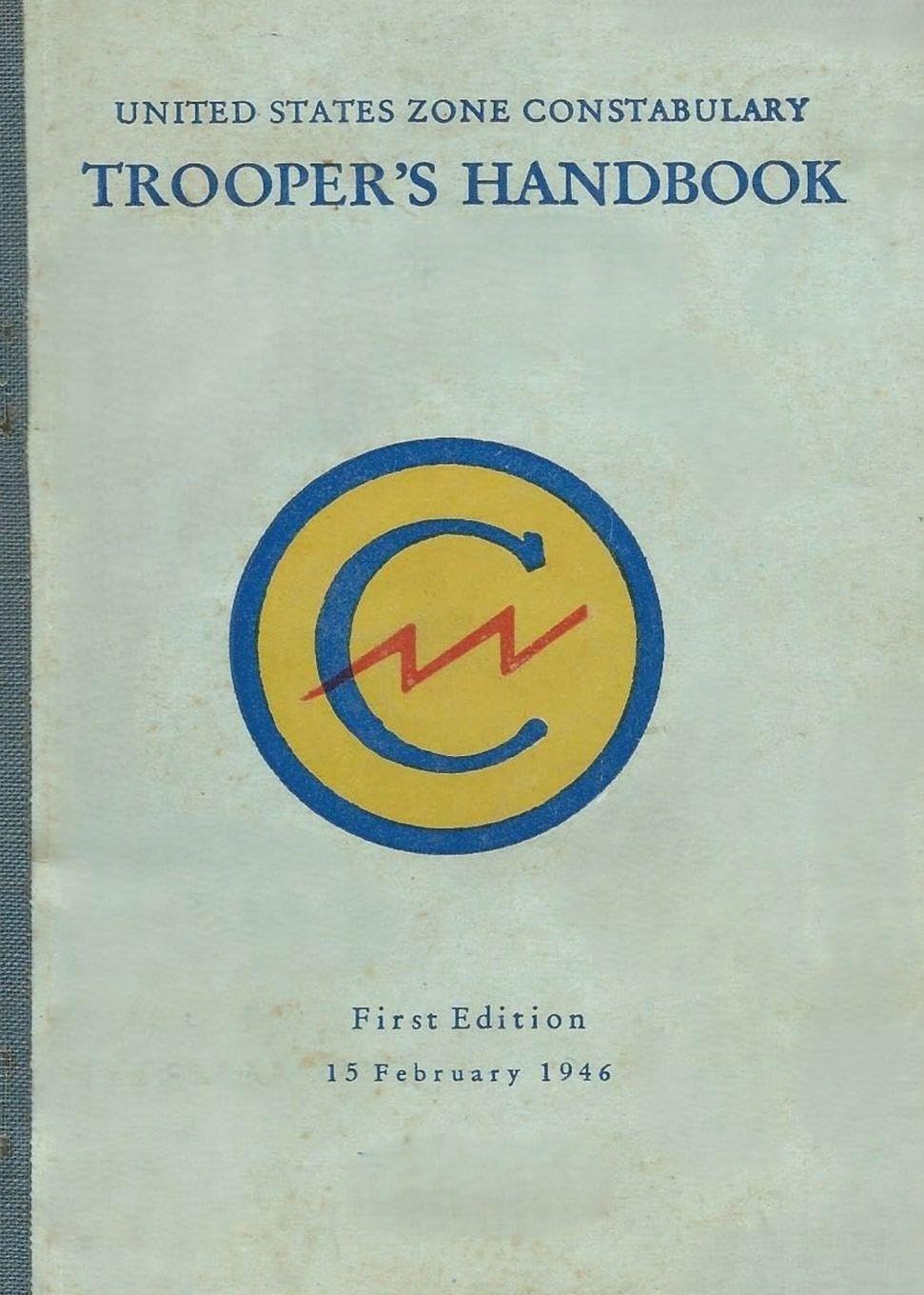 United States Zone Constabulary Trooper's Handbook Politics & History