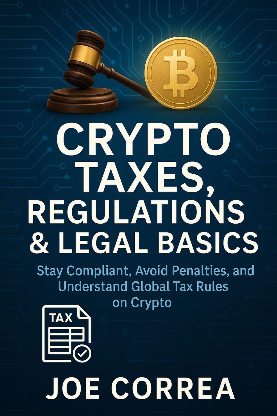Crypto Taxes, Regulations & Legal Basics Law