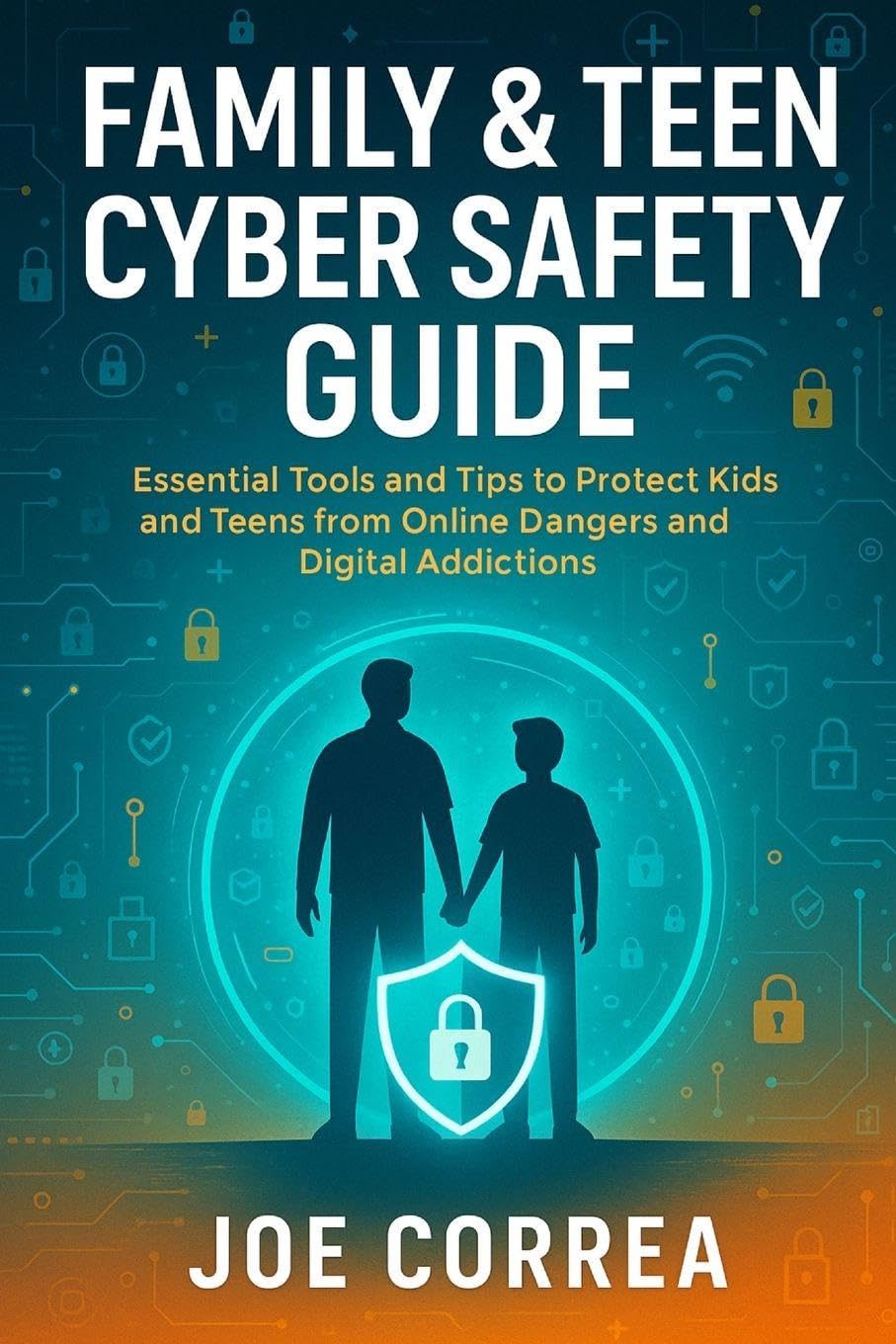Family & Teen Cyber Safety Guide Computer Science