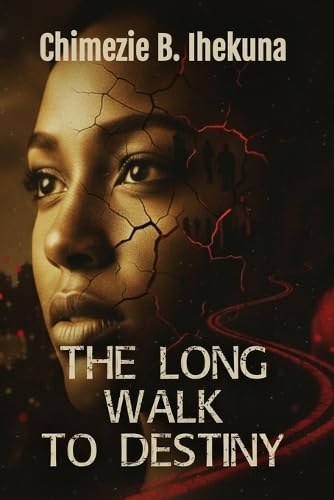 The Long Walk to Destiny Contemporary literature