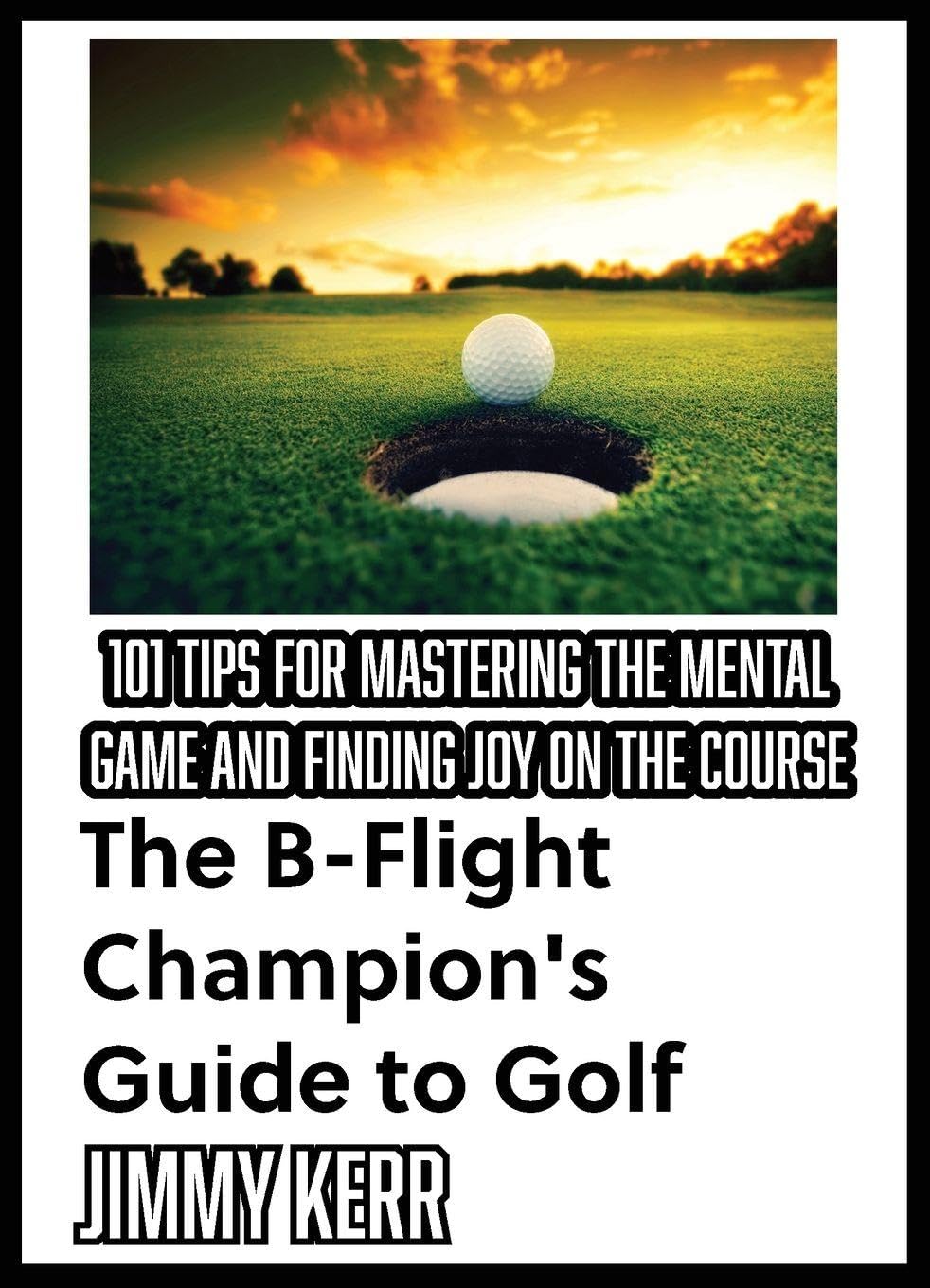 The B-Flight Champion's Guide to Golf Leisure & Fun