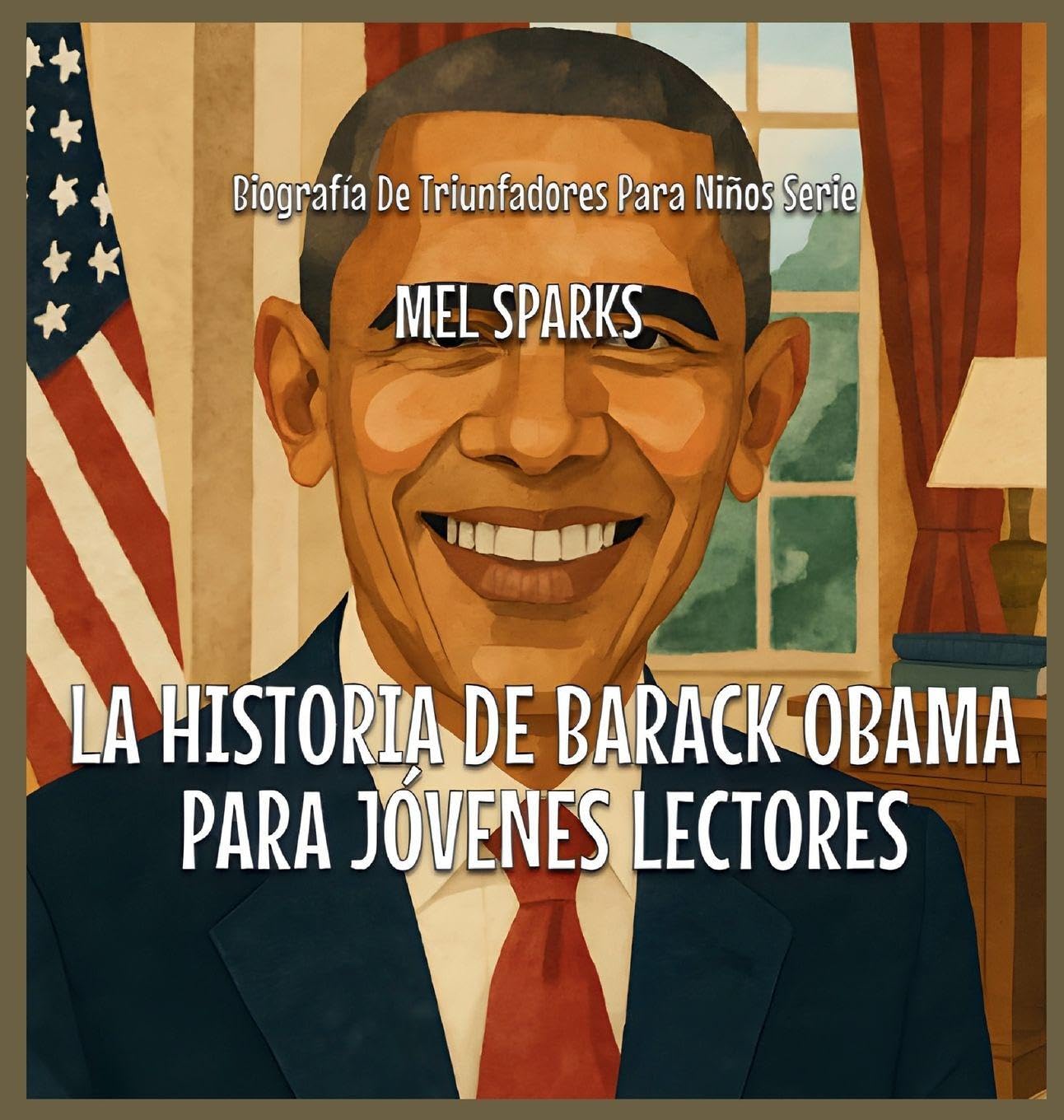 La Historia De Barack Obama Para Jóvenes Lectores Politics & History