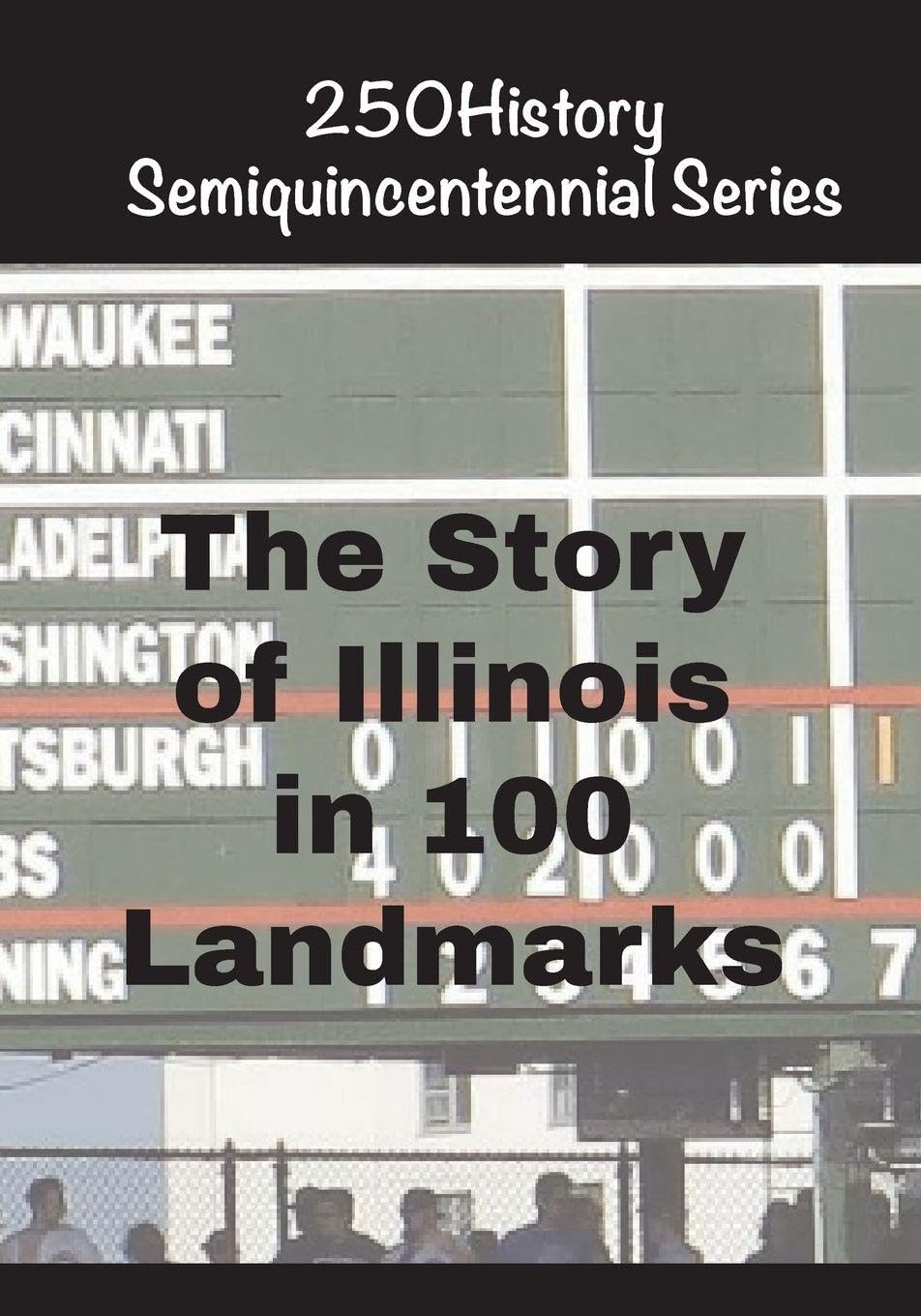 The Story of Illinois In 100 Landmarks Architecture