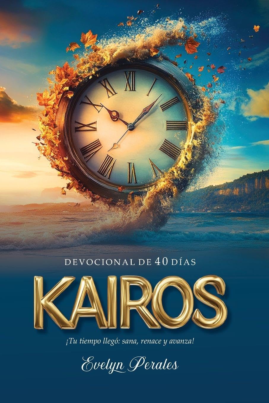 KAIROS - Devocional de 40 días.  ¡Tu tiempo llegó Religion & Esotericism