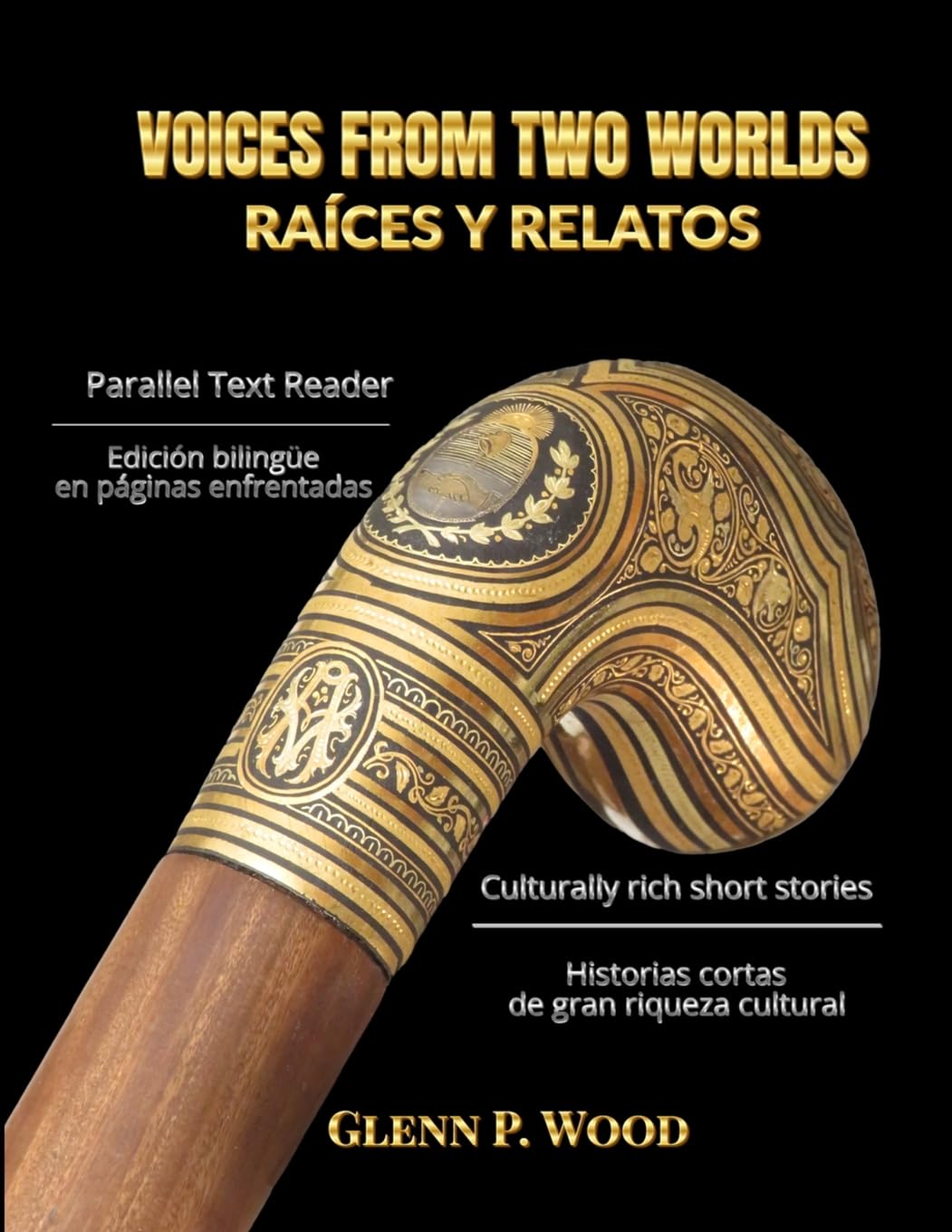 Voices From Two Worlds RAÍCES Y RELATOS Books