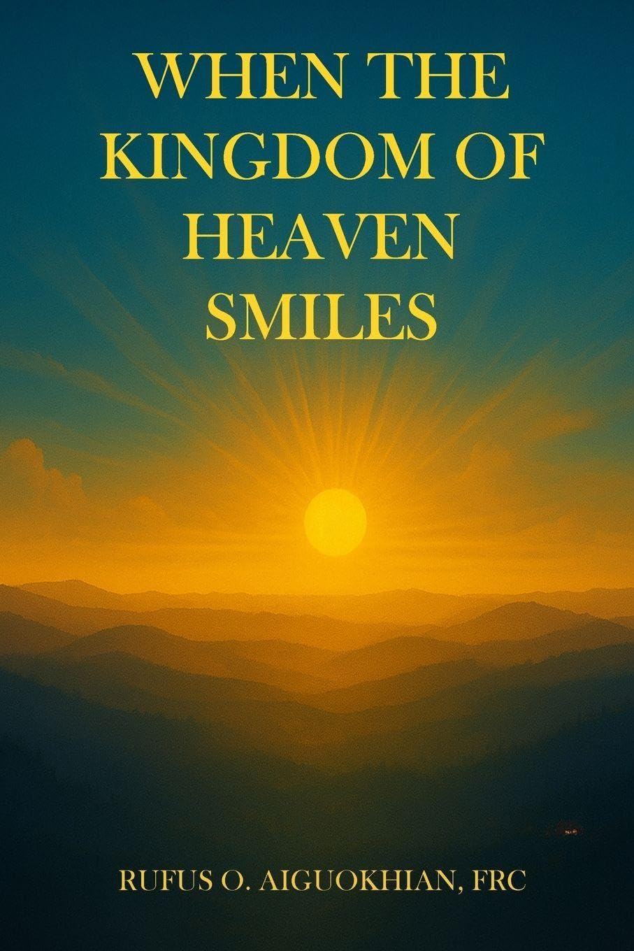 When The Kingdom of Heaven Smiles Religion & Esotericism