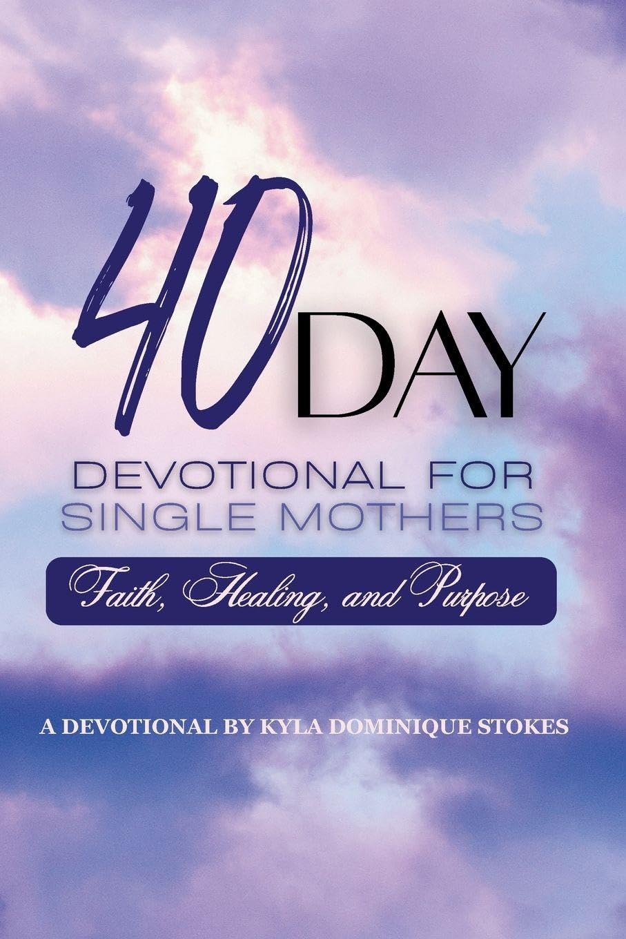 40 Day Devotional For Single Mothers Parents & Children