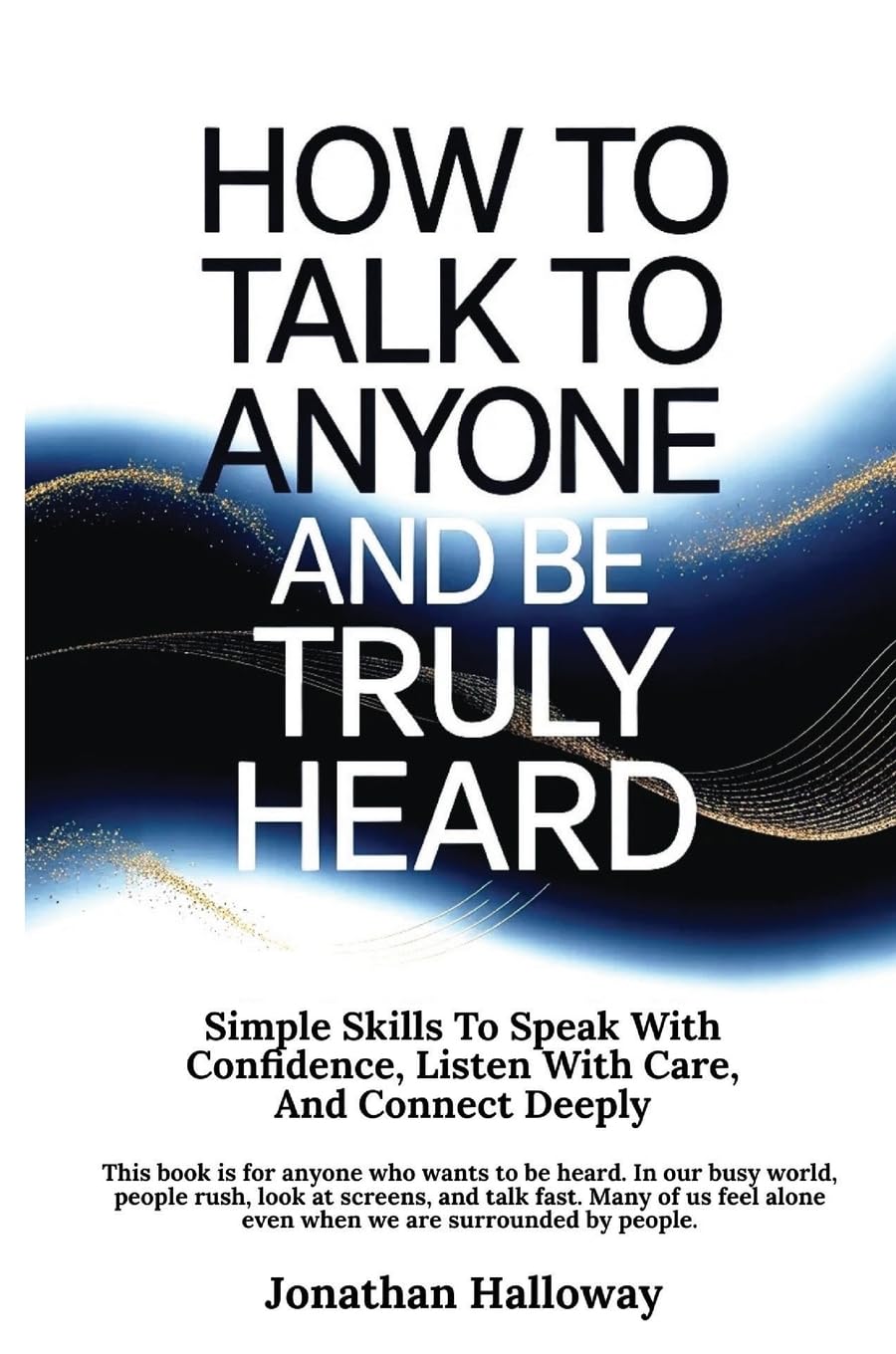How to Talk to Anyone and Be Truly Heard Lifestyle