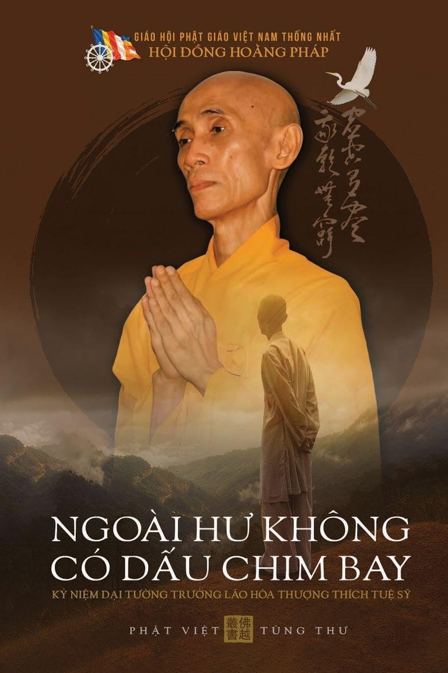 Ngoài H¿ Không Có D¿u Chim Bay: Tuy¿n t¿p các bài thuy¿t trình và bài vi¿t liên quan ¿¿n ngày L¿ ¿¿i t¿¿ng c¿a C¿ Tr¿¿ng Lão Hoà Th¿¿ng Thích Tu¿ S¿ Religion & Esotericism