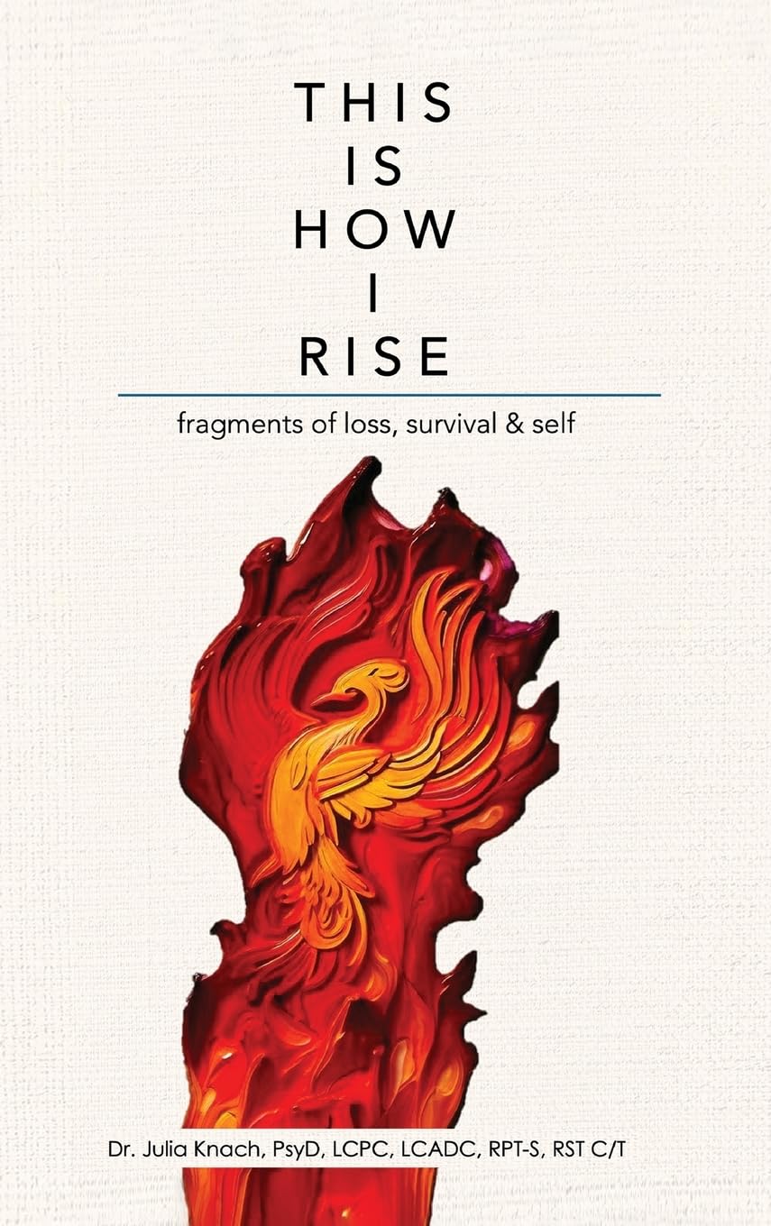 This is How I Rise - Fragments of Loss, Survival, and Self Poetry