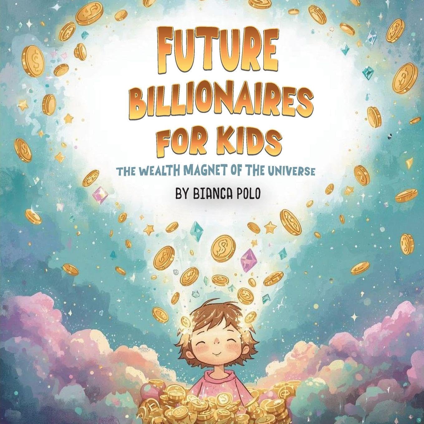 Future Billionaires For Kids Non-fiction