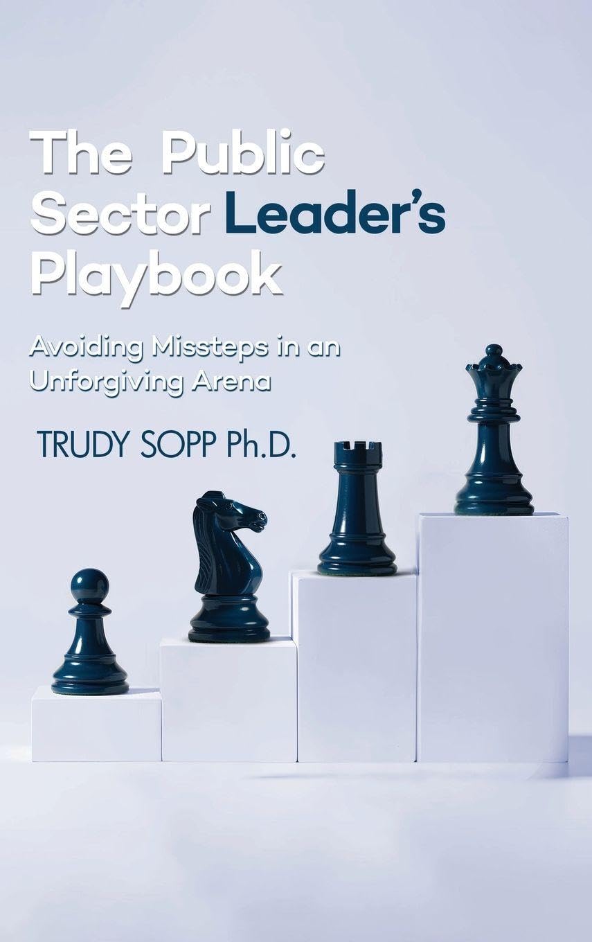 The Public Sector Leader's Playbook Politics & History