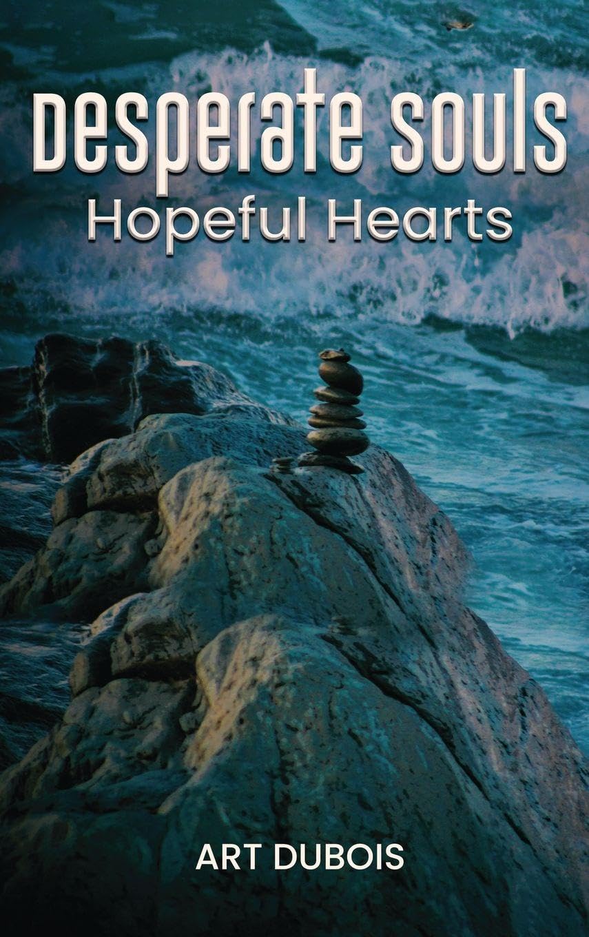 Desperate Souls Hopeful Hearts Poetry
