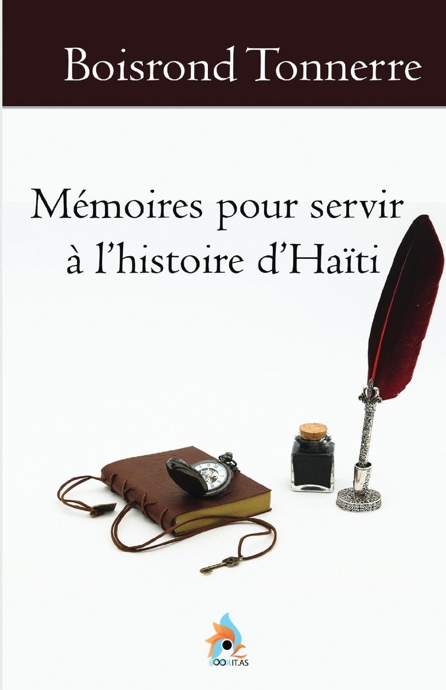 Mémoires pour servir à l'histoire d'Haïti Politics & History