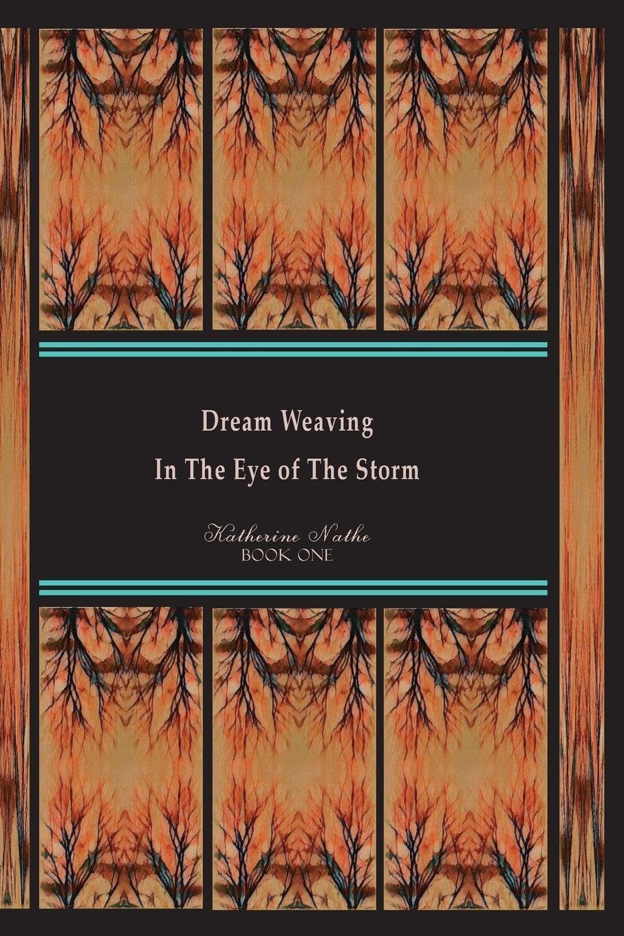Dream Weaving In The Eye Of The Storm Contemporary literature