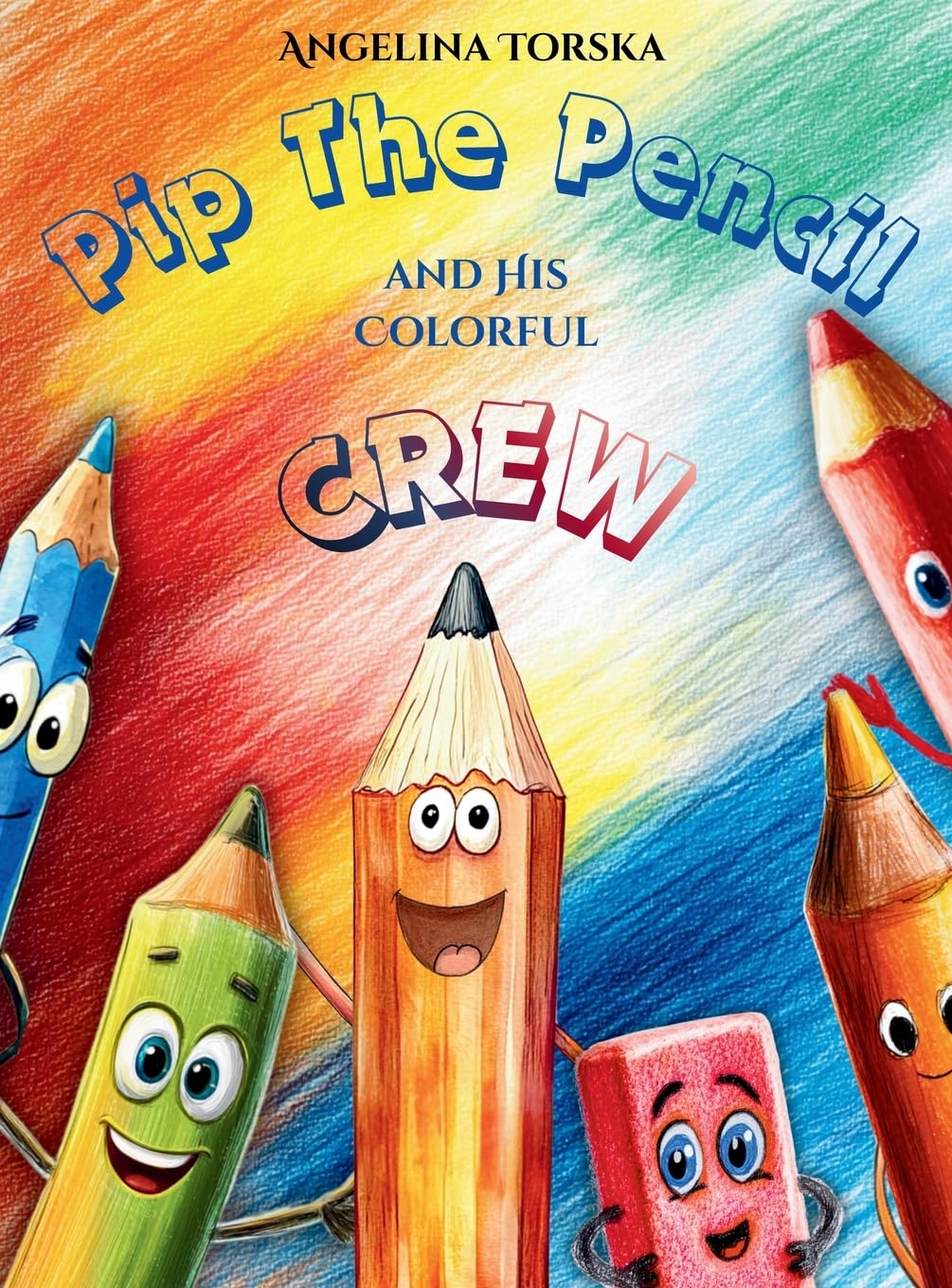 Pip the Pencil and His Colorful Crew Non-fiction