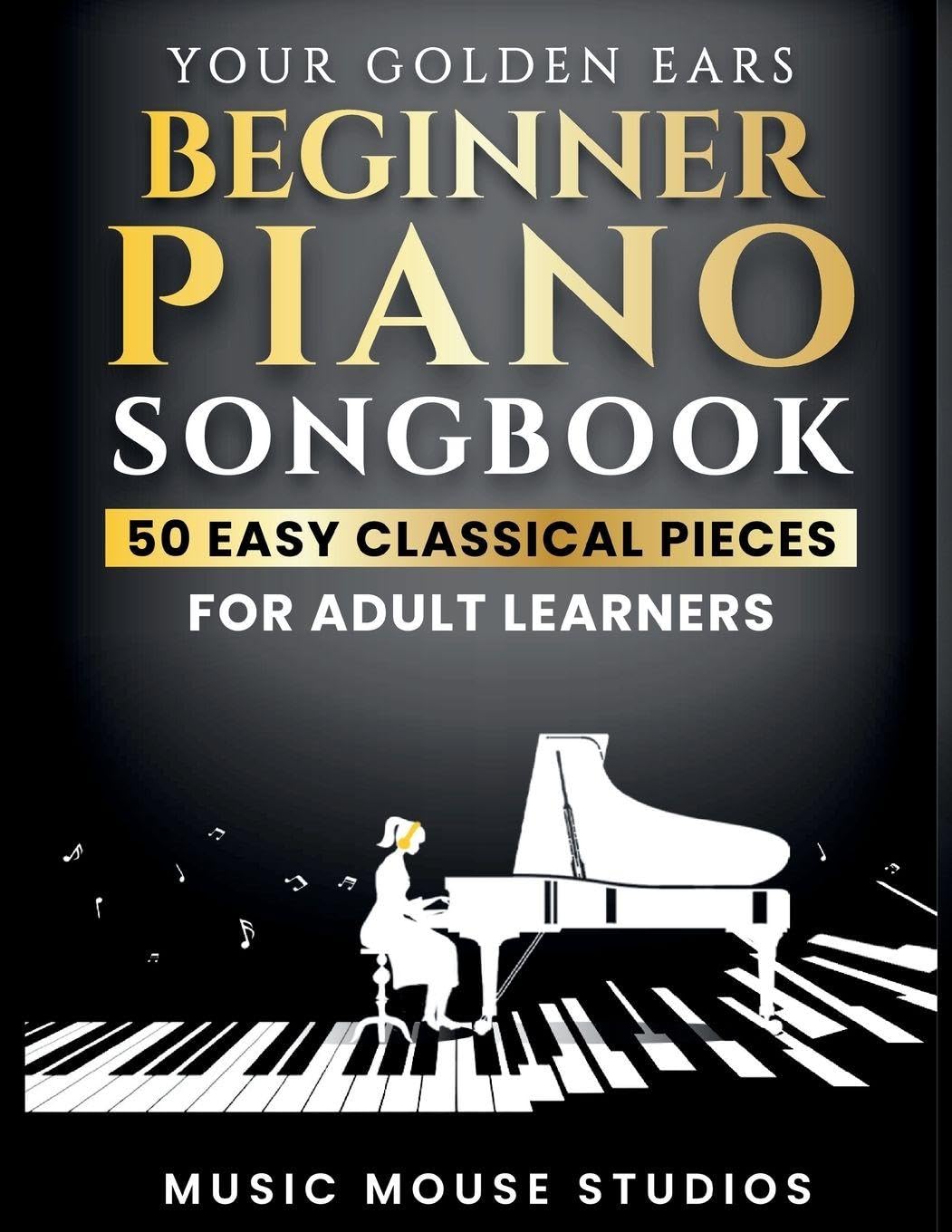 Your Golden Ears Beginner Piano Songbook Sheet Music