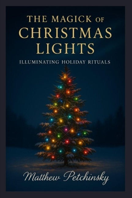 The Magick of Christmas Lights Religion & Esotericism