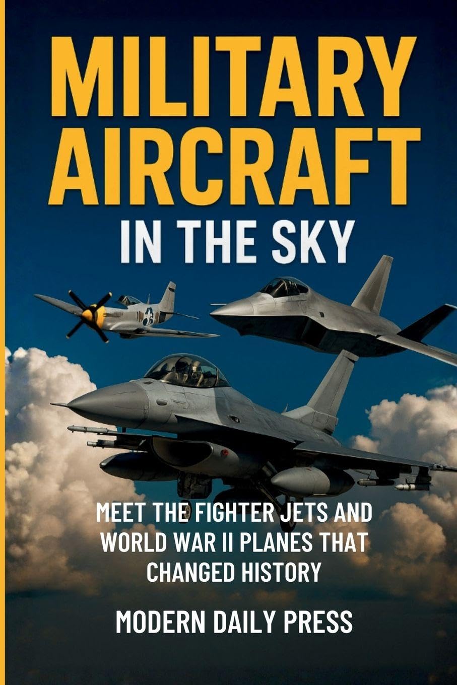 Military Aircrafts in the Sky Science