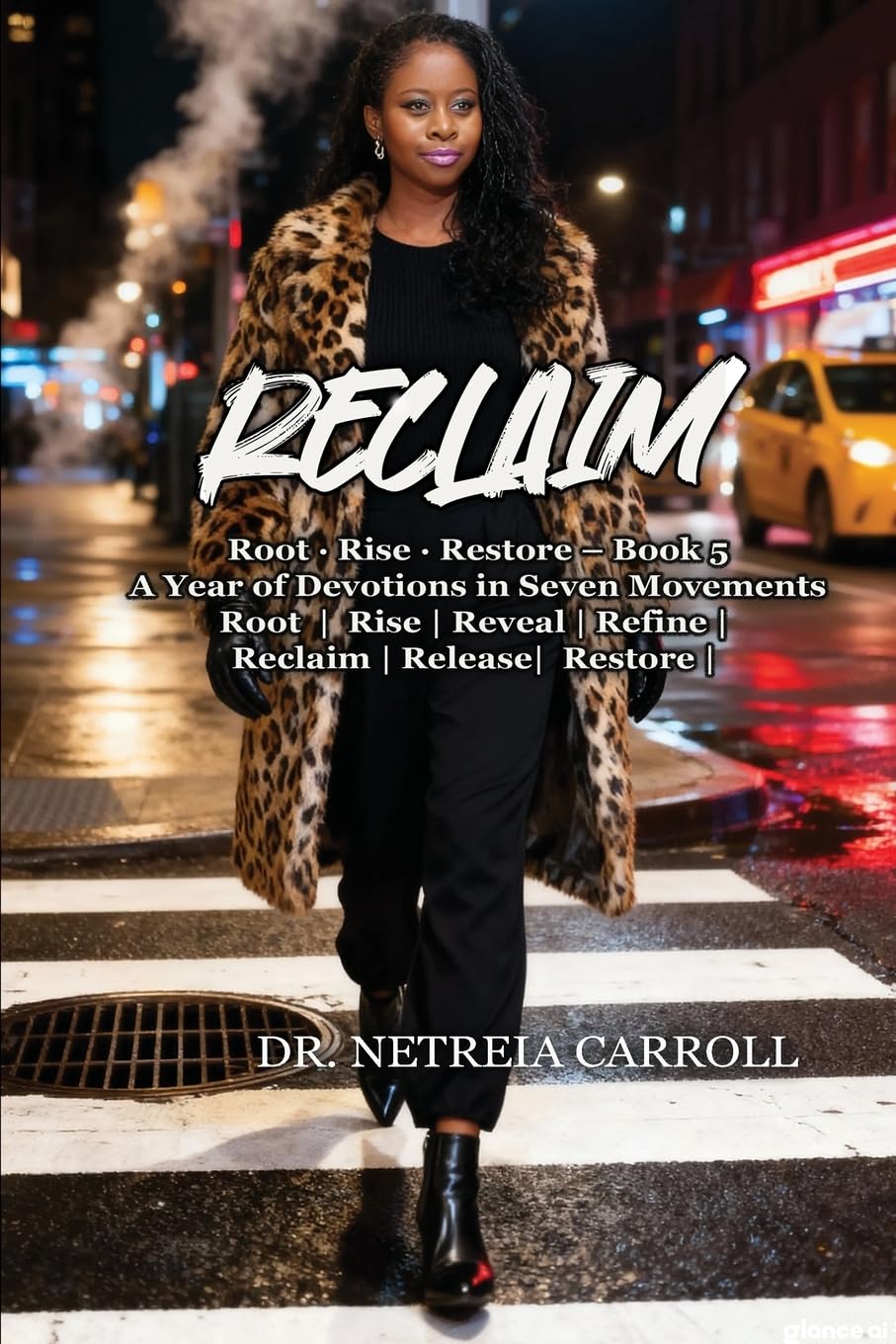 RECLAIM Root · Rise · Restore - Book 5 A Year of Devotions in Seven Movements Religion & Esotericism