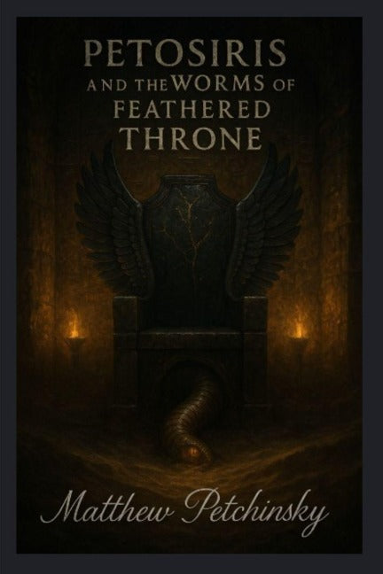Petosiris and the Worms of the Feathered Throne Historical Fiction